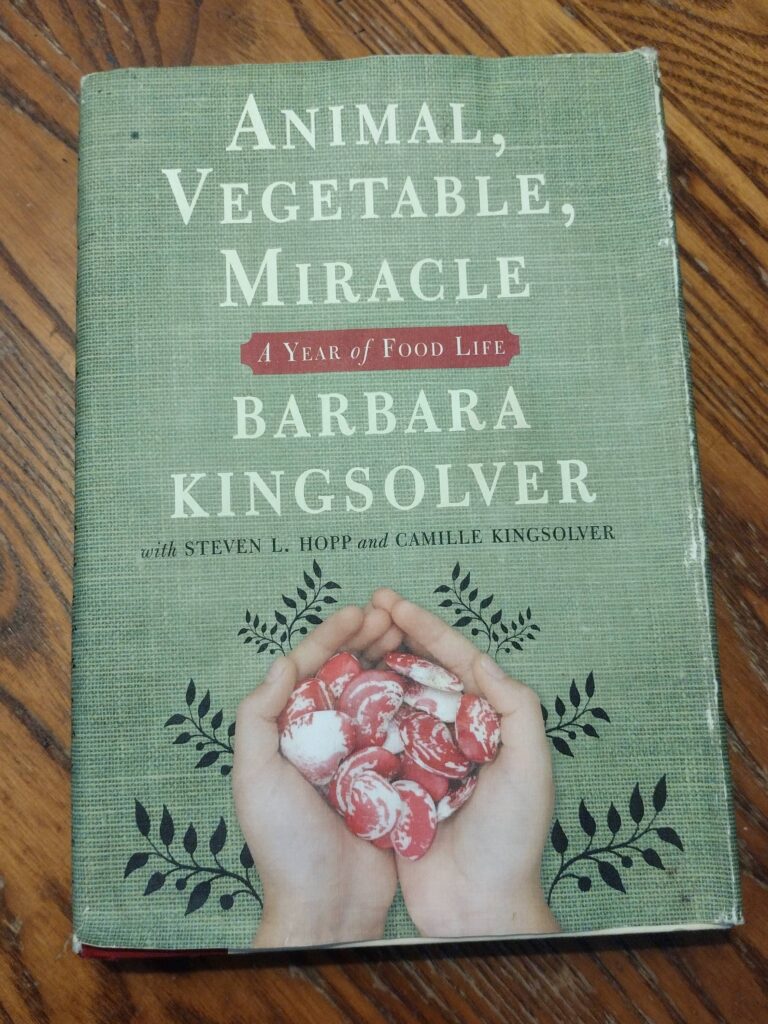 Nourishing Reads: Inspirational Book Reviews - Animal Vegetable Miracle by Barbara Kingsolver, with Steven L. Hopp, Camille Kingsolver, and Lily Hopp Kingsolver