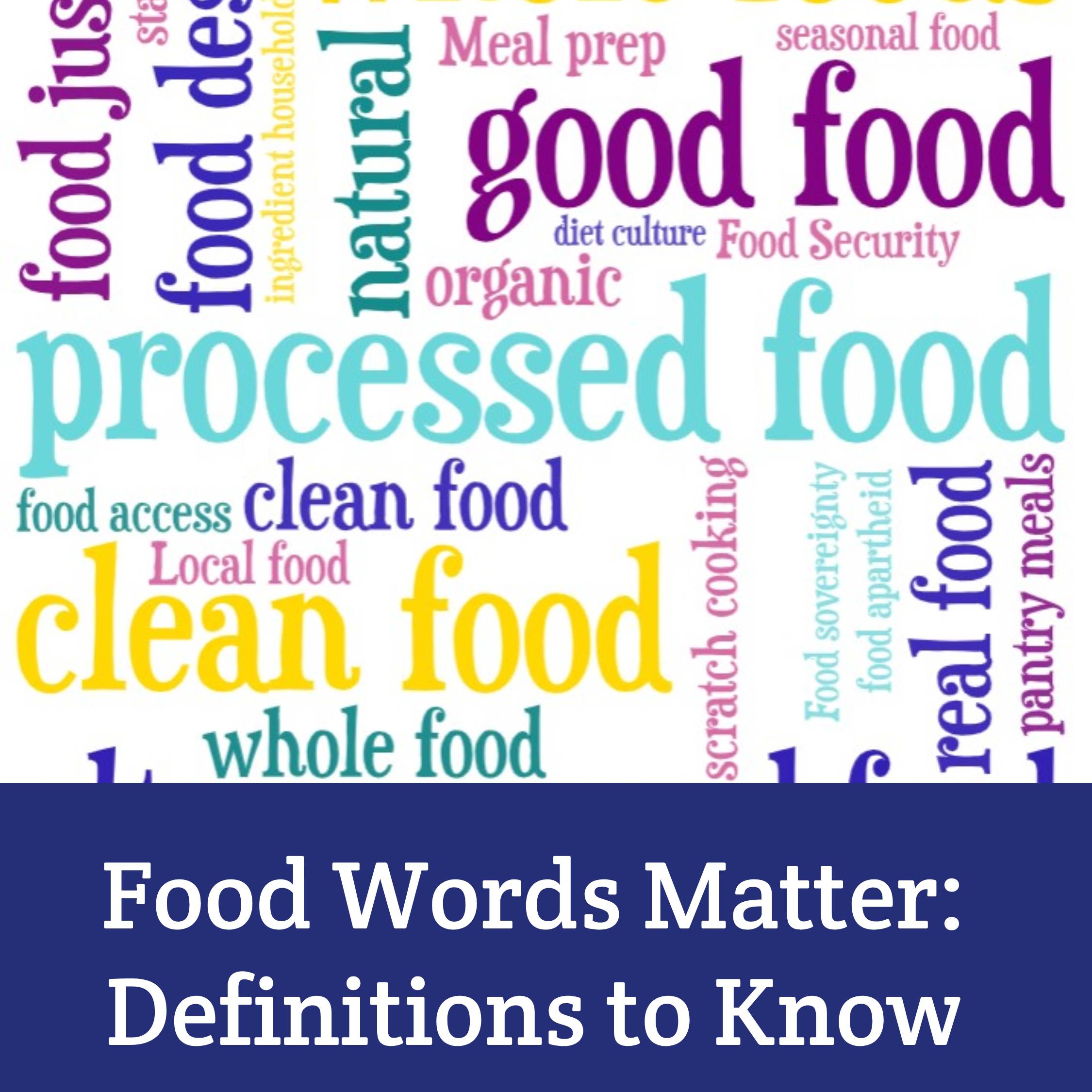 Food Words Matter: Understanding the Language of Health, Justice, and Home Cooking
