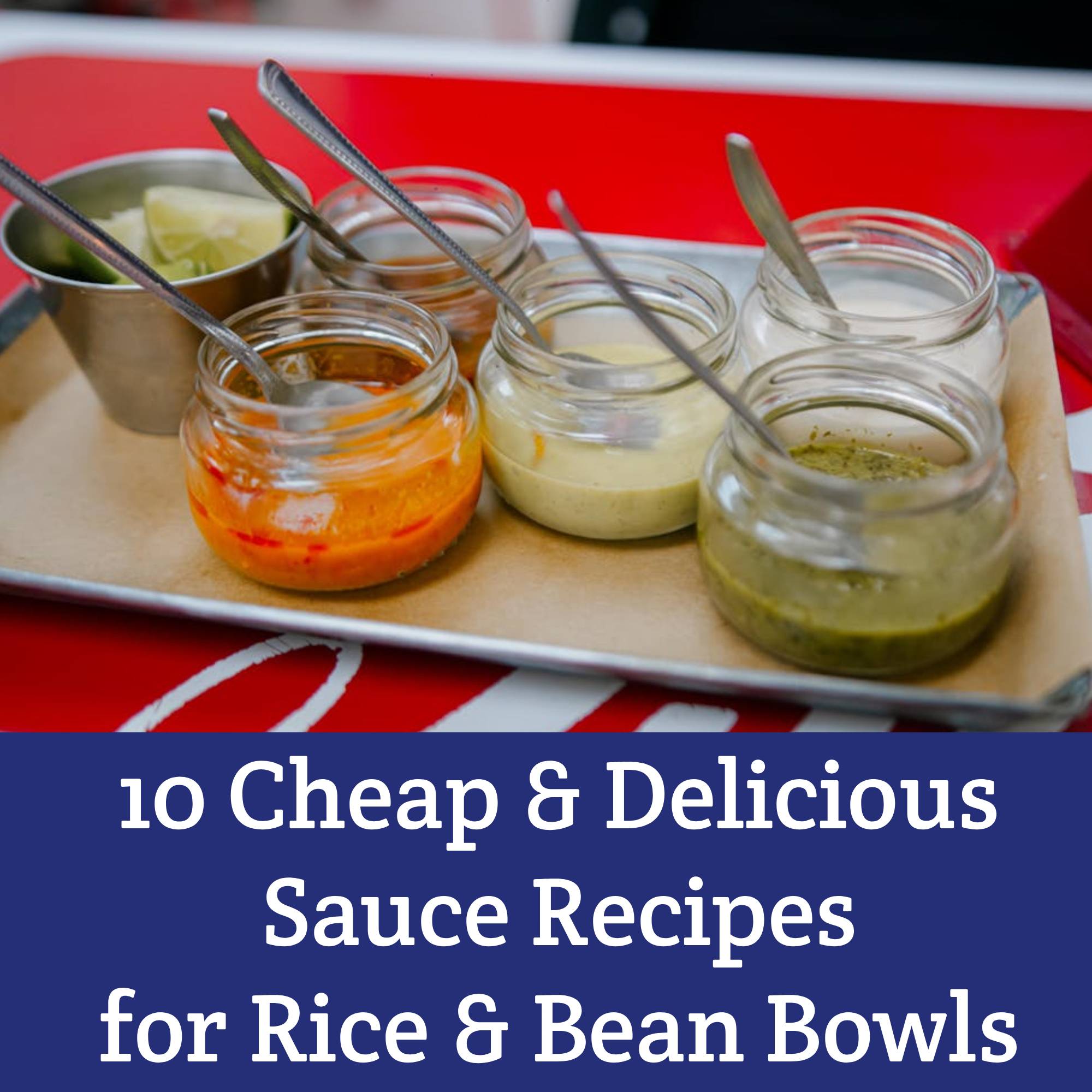 10 cheap and delicious sauce recipes for bowl meals