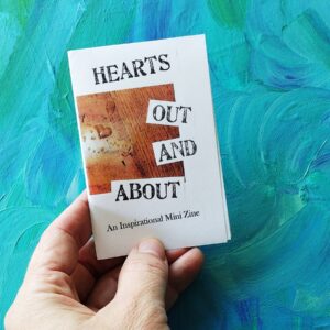 Hearts Out and About, free shipping, mini zine, art zine, artist zine, artist book, heart art, photo zine, photography zine, self published